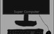 Der Supercomputer