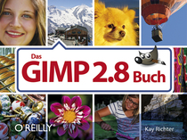 Das GIMP 2.8-Buch von Kay Richter (O'REILLY)
